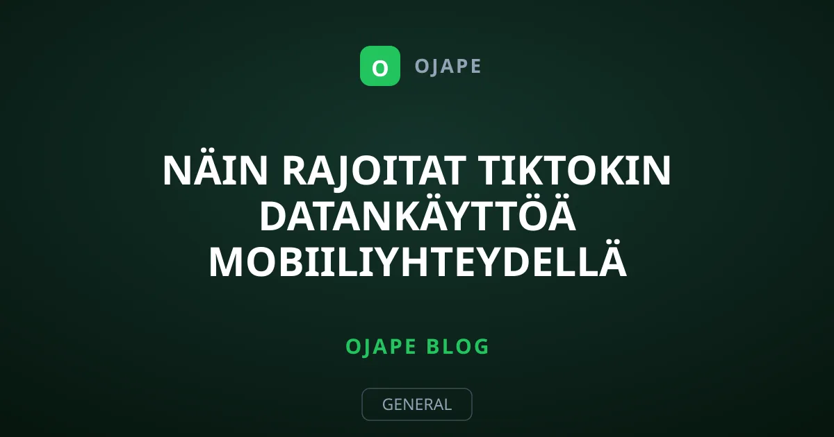 Näin rajoitat TikTokin datankäyttöä mobiiliyhteydellä